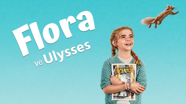 Flora & Ulysses / Flora ve Ulysses (2021) [Turkish Dubbed]