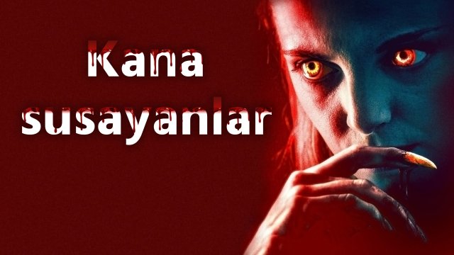 Bloodthirsty / Kana susayanlar (2020) [Turkish Dubbed]