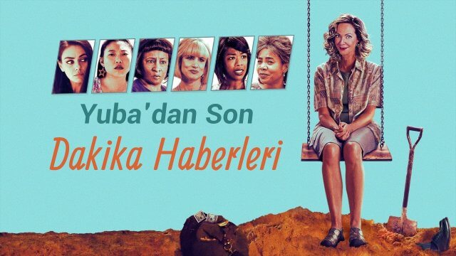 Breaking News in Yuba County / Yuba'dan Son Dakika Haberleri (2021) [Turkish Dubbed]