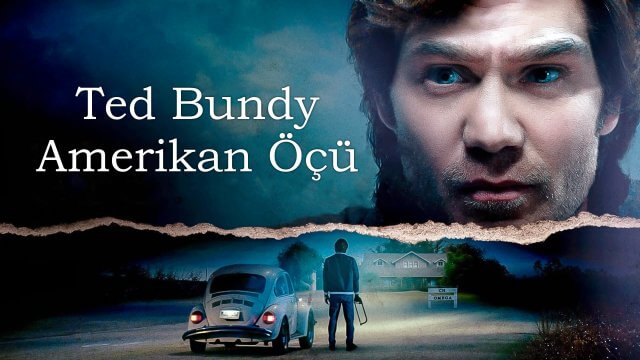Ted Bundy: American Boogeyman / Ted Bundy: Amerikan Öçü (2021) [Turkish Dubbed]