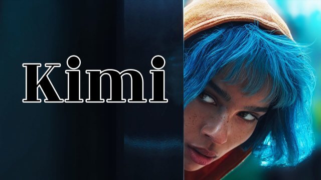 Kimi / Kimi (2022) [Turkish Dubbed]