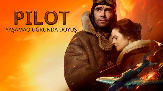 The Pilot. A Battle for Survival / Pilot Yaşamaq Uğrunda Döyüş (2021) [Azerbaijani Dubbed]