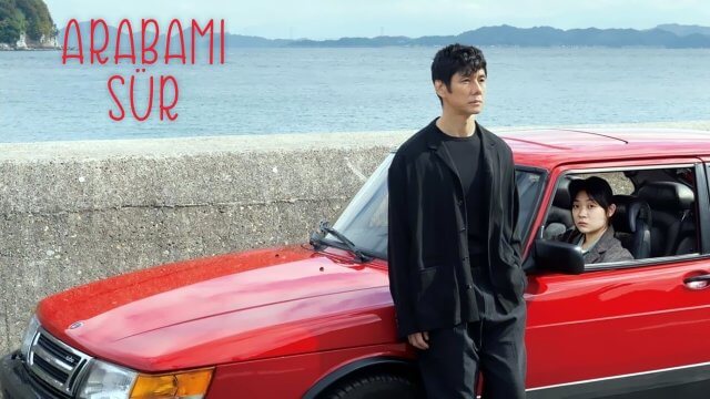 Drive My Car / Arabamı Sür (2021) [Turkish Dubbed]
