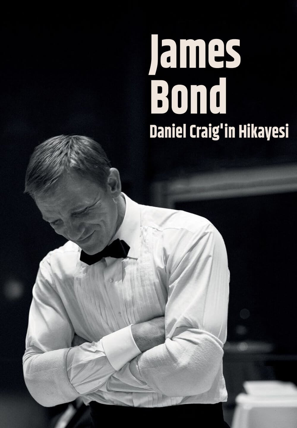 Being James Bond: The Daniel Craig Story / James Bond: Daniel Craig'in Hikayesi (2021) [Turkish Dubbed]