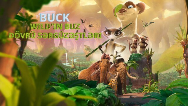 The Ice Age Adventures of Buck Wild / Buck Wild'in Buz Dövrü Sərgüzəştləri (2022) [Azerbaijani Dubbed]