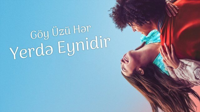 The Sky Is Everywhere / Göy Üzü Hər Yerdə Eynidir (2022) [Azerbaijani Dubbed]