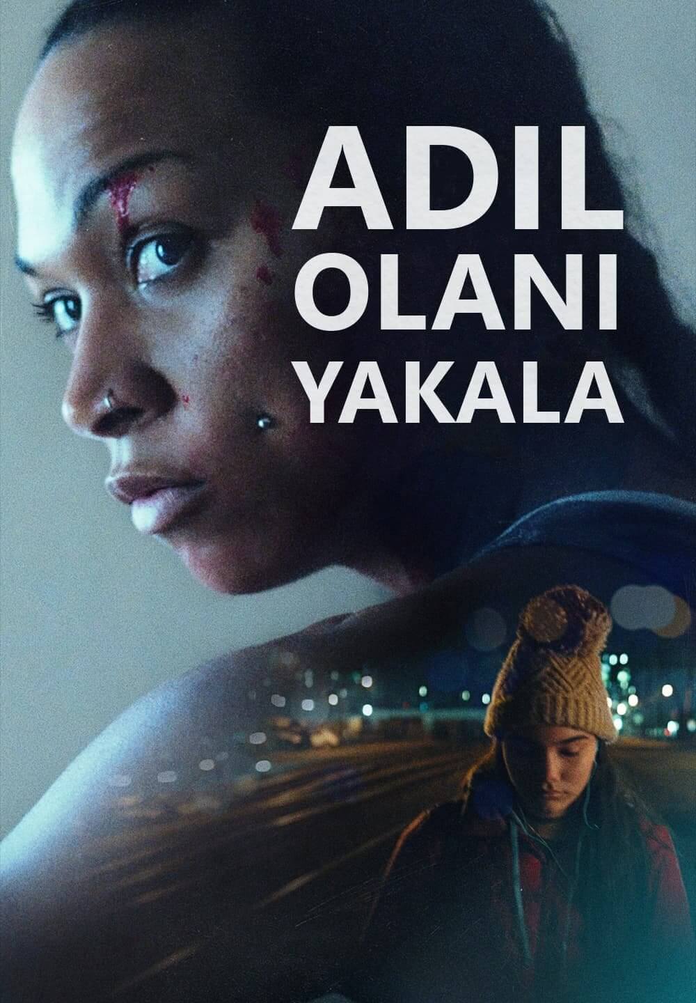 Catch the Fair One / Adil Olanı Yakala (2021) [Turkish Dubbed]
