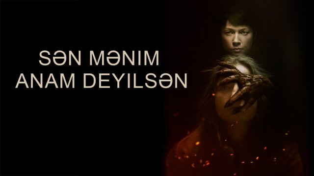 You Are Not My Mother / Sən Mənim Anam Deyilsən (2021) [Azerbaijani Dubbed]